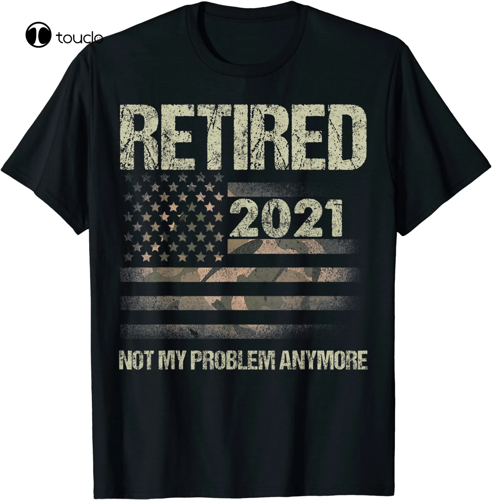 Retired 2021 Not My Problem Anymore Funny Retirement Gifts T-Shirt ,Full Size Tee Shirt unisex