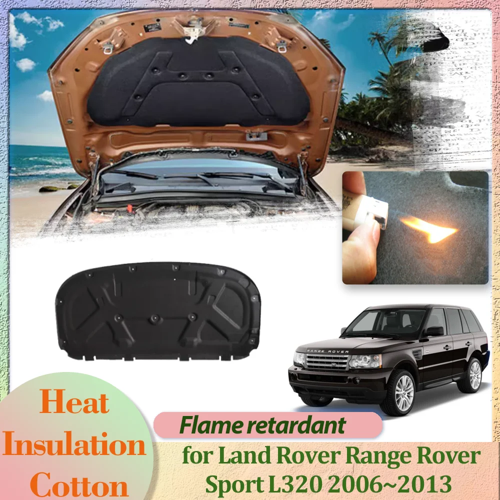 

Car Hood Engine Cover for Land Rover Range Rover Sport L320 2006~2013 Insulation Liner Cotton Soundproof Heat Mat Accessories