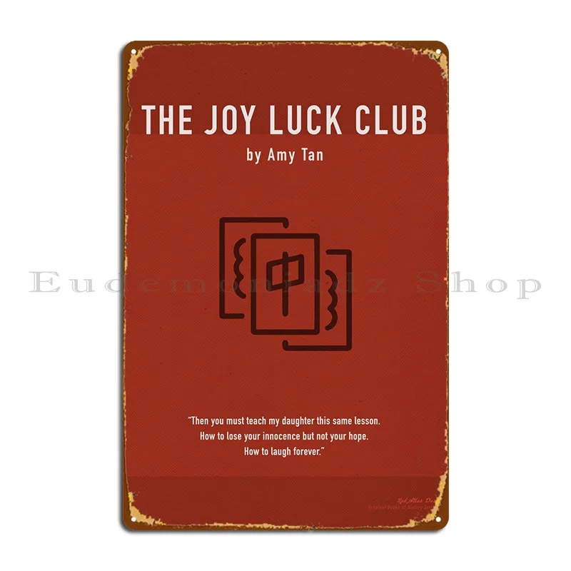 The Joy Luck Club Amy Tan Metal Sign Club Design Rusty Wall Decor Home Tin Sign Poster