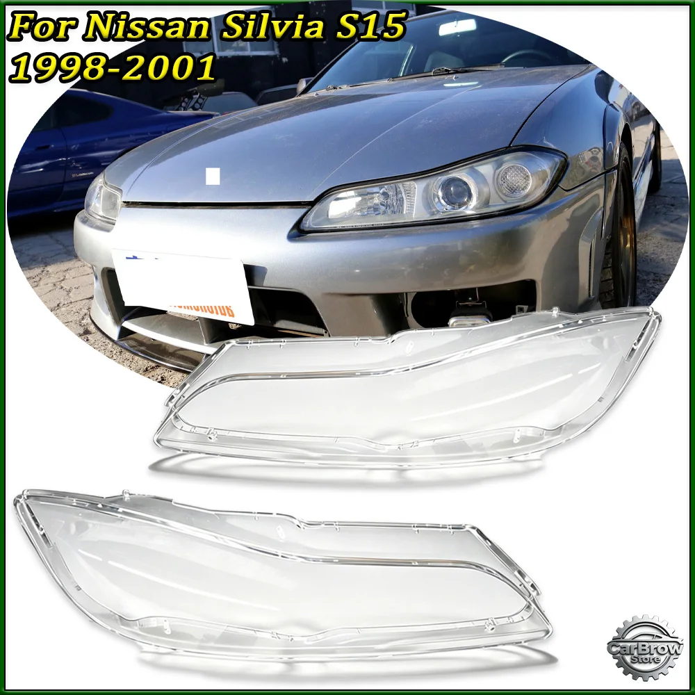 

Transparent Headlight Shell Lens For Nissan Silvia S15 1998 1999 2000 2001 Headlamp Cover Replace Original Lampshade