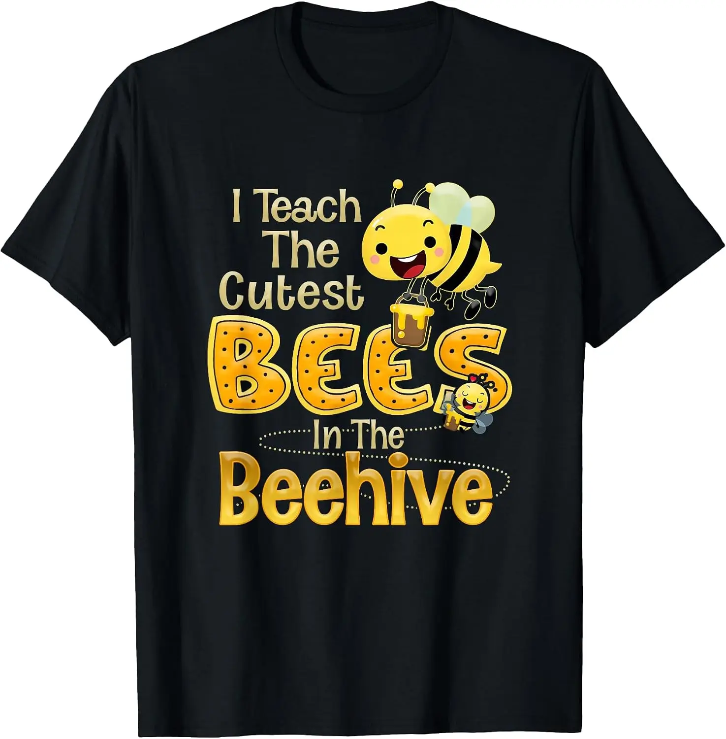 I Teach Cutest Bees In The Beehive Kindergarten Teacher T-Shirt Halloween Loose-Fit Pure Cotton Short-Sleeve Top – Stylish, Breathable, Plus-Size – Christmas Gift