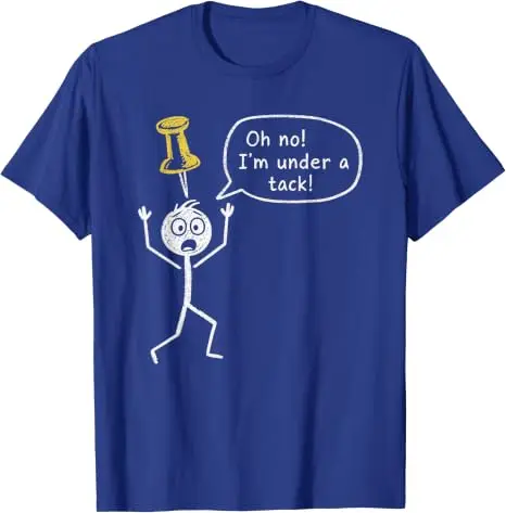 Oh nein, ich bin unter Druck. Humorvolles, skurriles Stickman-Wortspiel-T-Shirt, lustiges Wortspiel, Bürohumor, sarkastischer Stickman, alberne Vaterwitze, Kleidung. – Detail 8