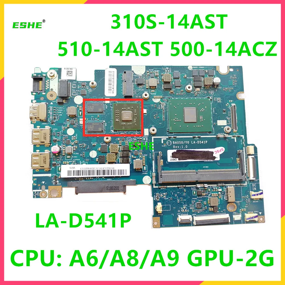 LA-D541P For Lenovo 310S-14AST 510-14AST 500-14ACZ Laptop Motherboard With CPU A6/A8/A9 V2G GPU 5B20J76037 5B20L85913 100% test