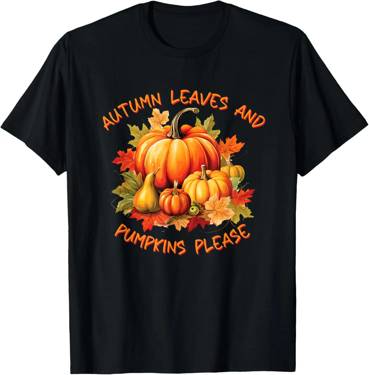 Fall Fashion With Our 'Autumn Leaves And Pumpkins Please' T-Shirt 100% Cotton Trendy Y2K Short-Sleeve Tee – Soft, Quick-Drying,