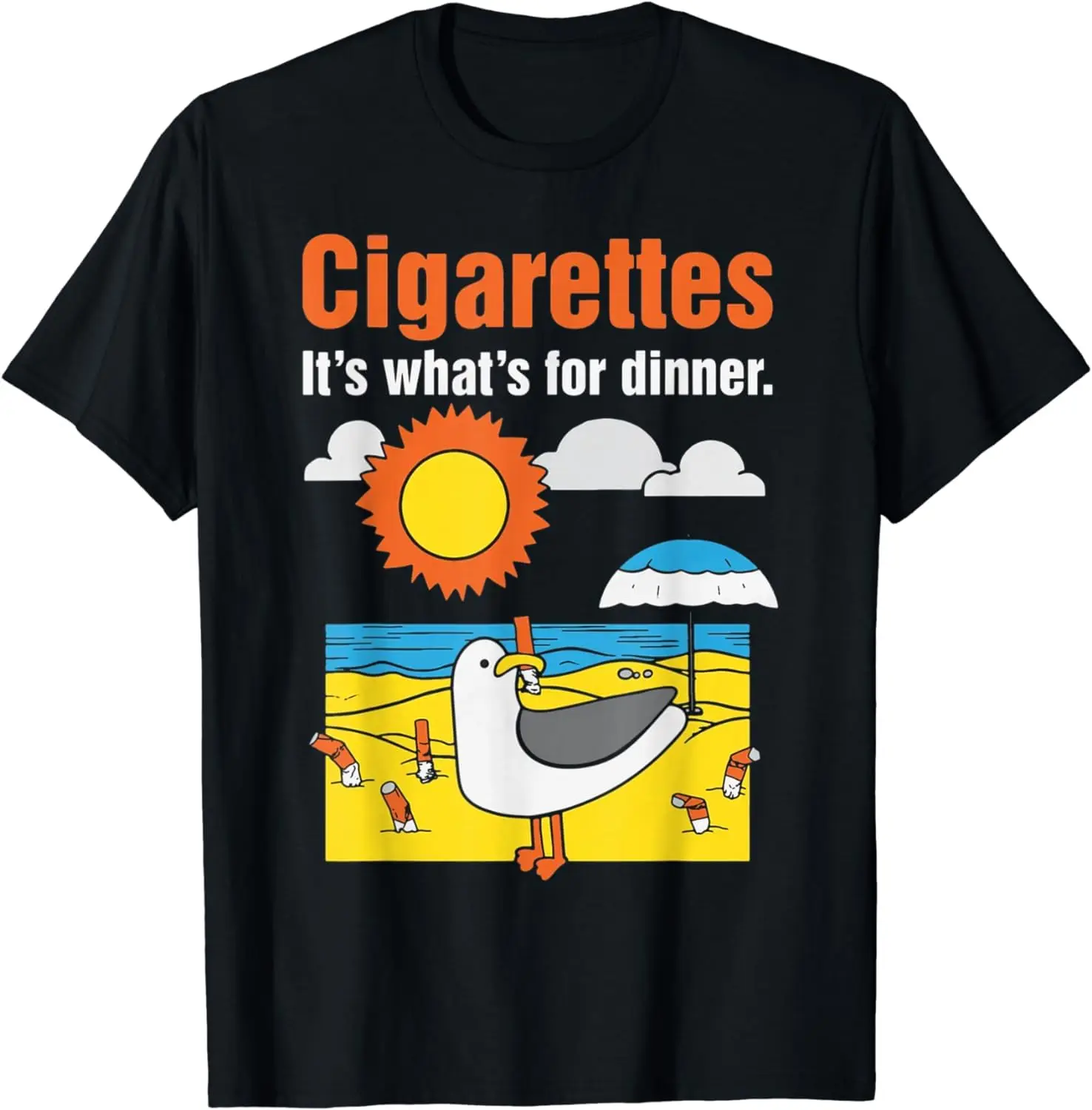 Cigarettes Its Whats For Dinner Seagull Smoking T-Shirt Graphic T-shirts For Men Clothing Women Tees High Quality 100%Cotton