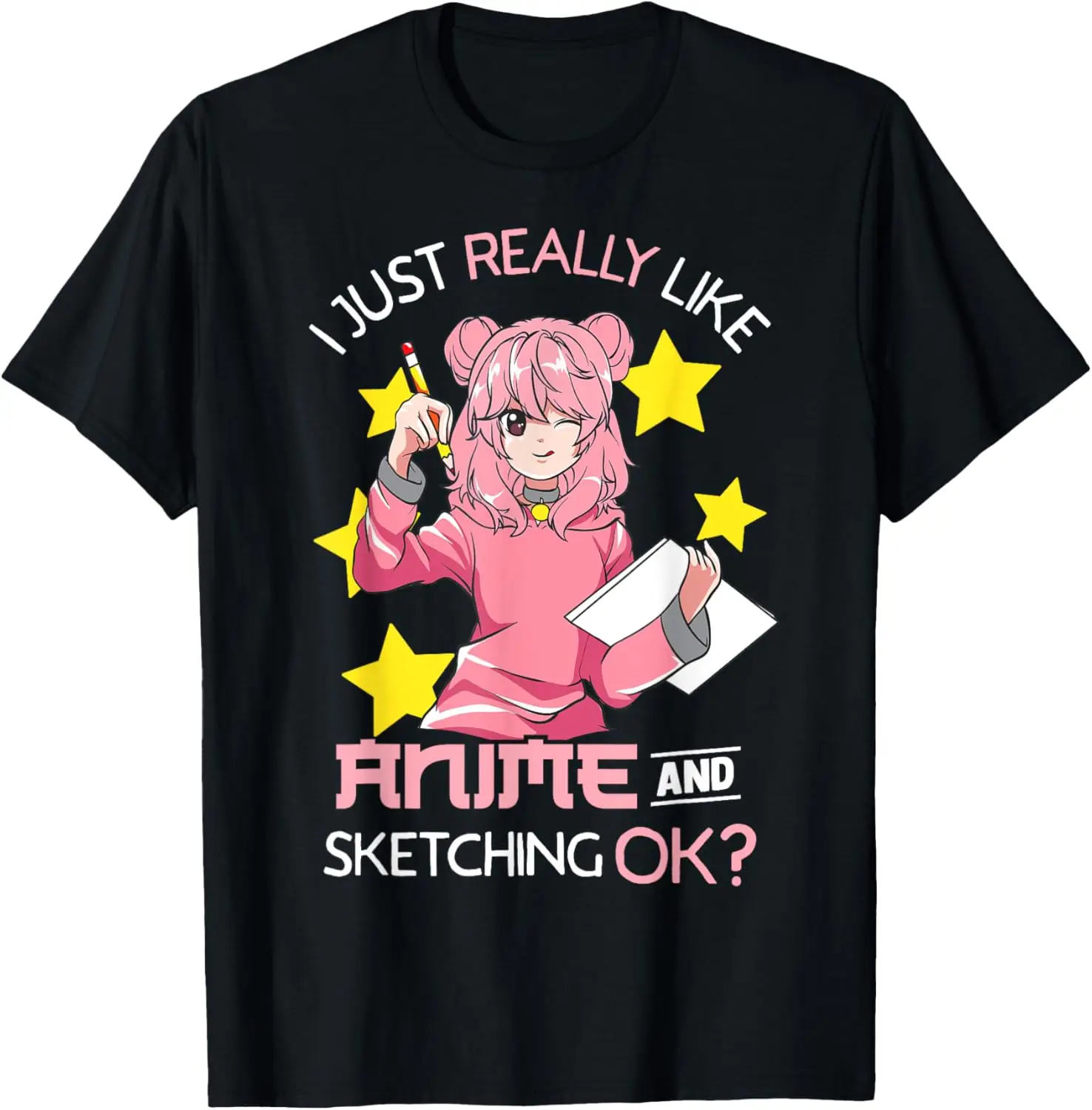 

I Just Really Like Anime and Sketching Ok Anime Teen Girl T-Shirt