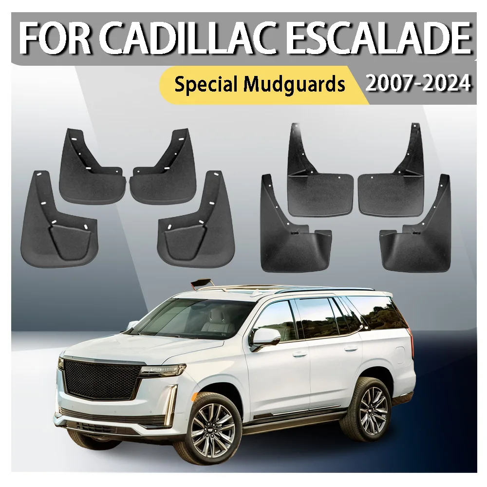Cars Accessories Special Mudguards For Cadillac Escalade 2007 2008 2009 2010 2011 2012 2013 2014 2015 2016 2017 2018 2007-2024