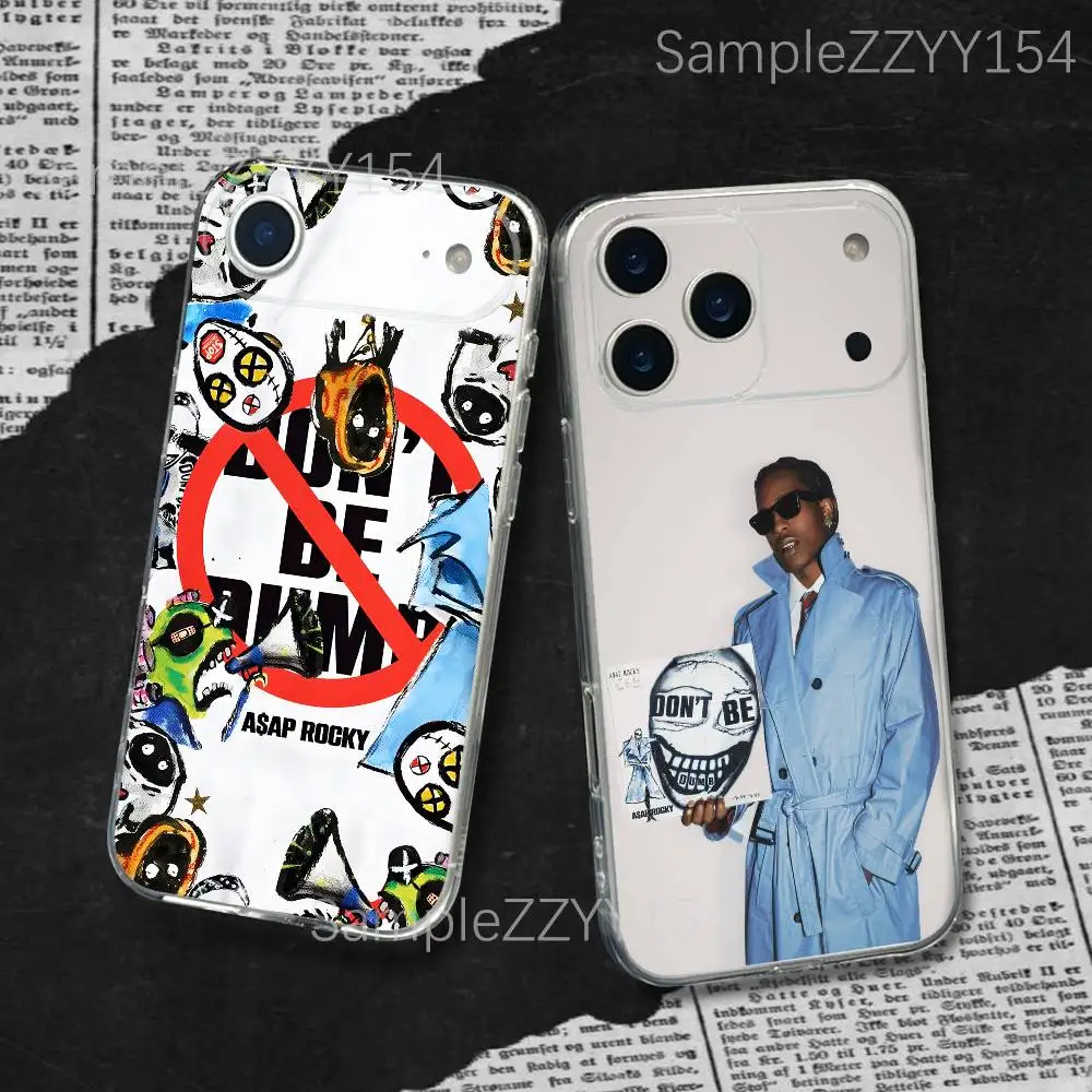 

A-ASap Rocky DONT BE DUMB Phone Case For iPhone 17,16,15,14,13,12,11 Plus,Pro,Max,XR,XS,X,7,8 Plus,SE,Mini Transparent Silm Soft