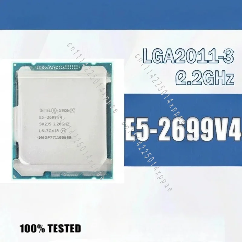 V4 Package LGA 2011-3 SR2JS E5-2699V4 2.2GHz 22 Cores 44 Threads 55MB 145W E5 2699V4 Computer CPU Processor E5 2699