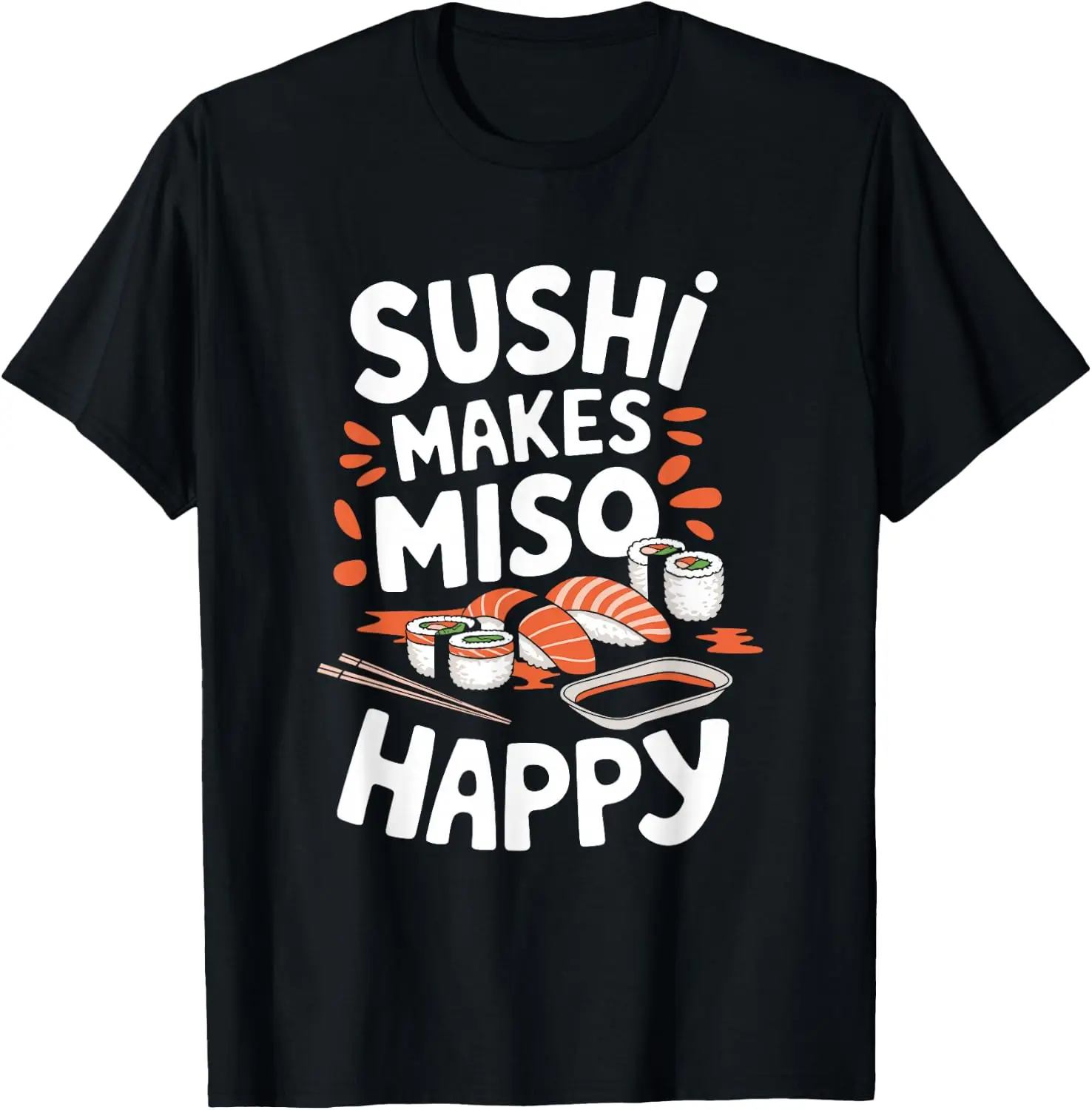 Men's Graphic Print T‑Shirt, Casual Short Sleeve Crew Neck Tees, Summer Daily Wear Soft Cotton Tops for Male. Sushi Makes Miso Happy, Japanese Food Lover T-Shirt