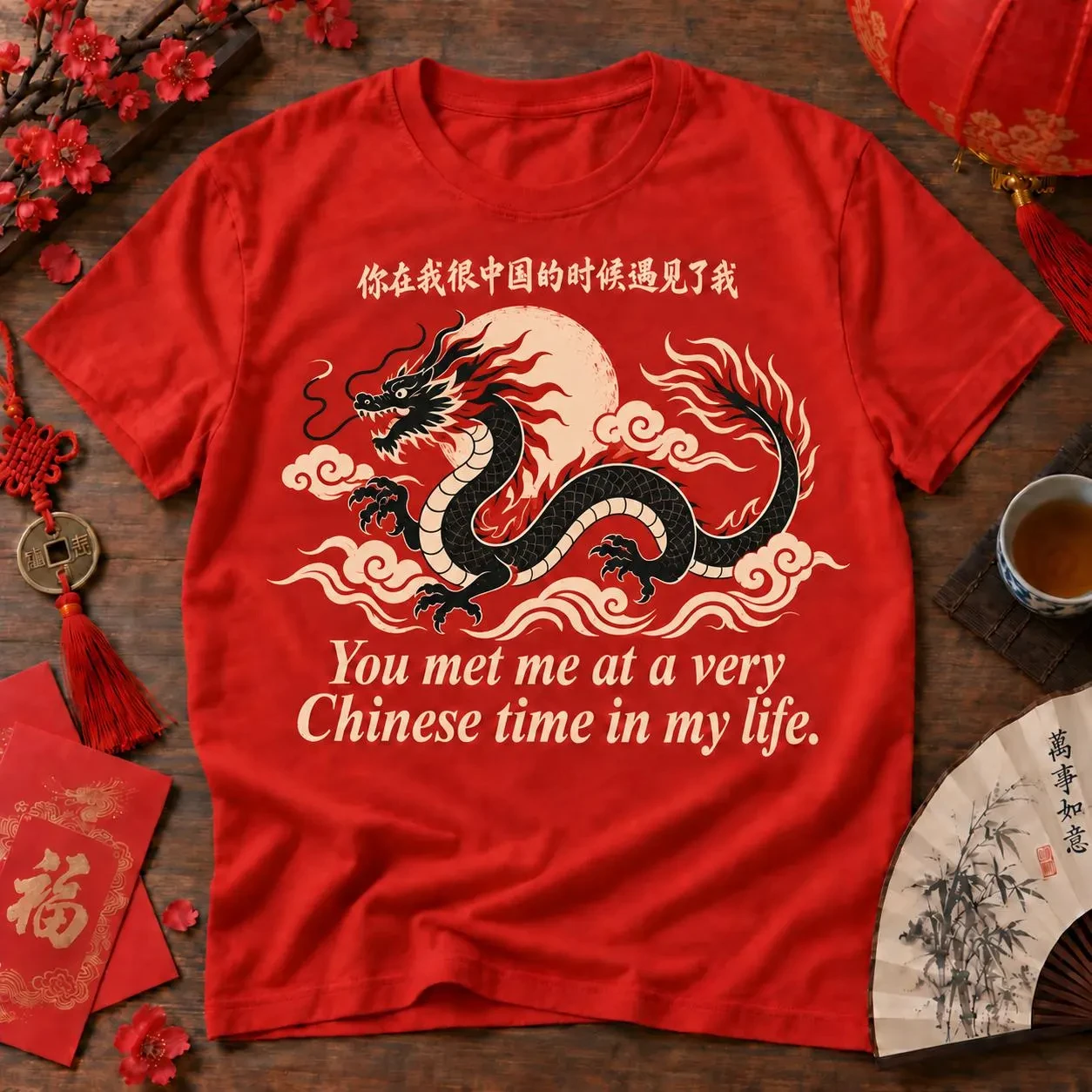 You Met Me At A Very Chinese Time in My Life T Shirt Chinese Dragon Graphic Tee Chinese Characters Print Viral Meme Short Sleeve