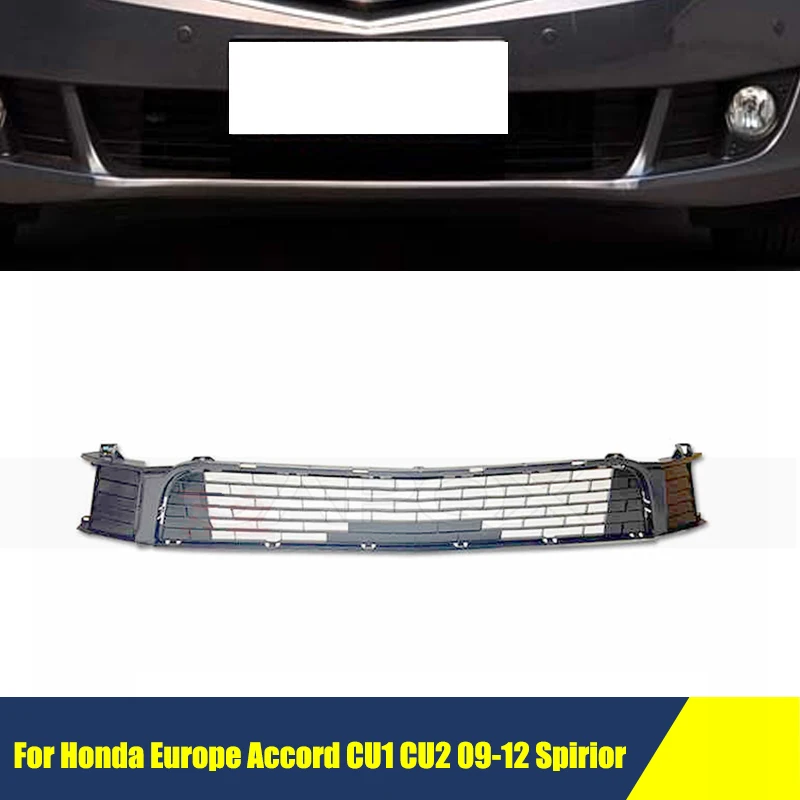 

Front Lower Bumper Grill Mask For Honda Europe Accord CU1 CU2 2009-2012 Spirior Grille Lower Net lower Racing Grills Auto Grille