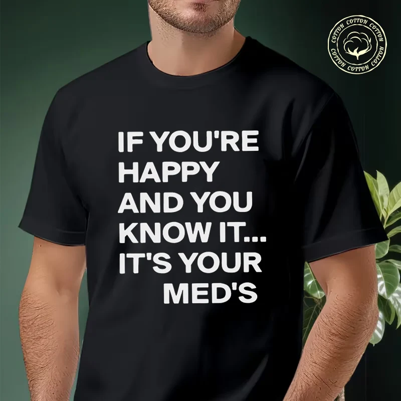 T-shirt pour hommes avec inscription « Si vous êtes heureux et que vous le savez », en coton, à la mode, décontracté, sportif, à manches courtes, pour l'été