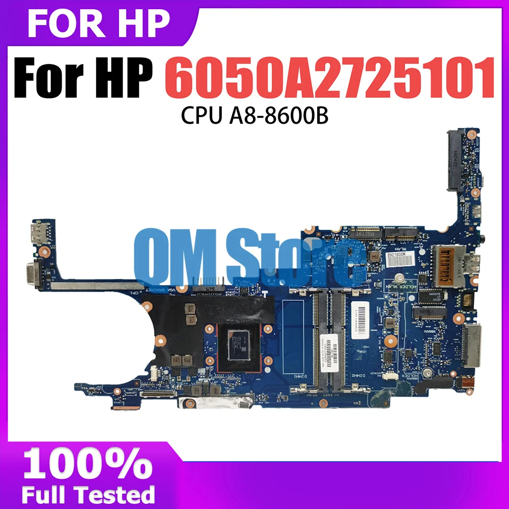 

826627 -601 826629 -501 826628 -001 материнская плата для ноутбука HP EliteBook 725 G3, материнская плата 6050A 2725101 -MB-A02 с процессором A8 A10