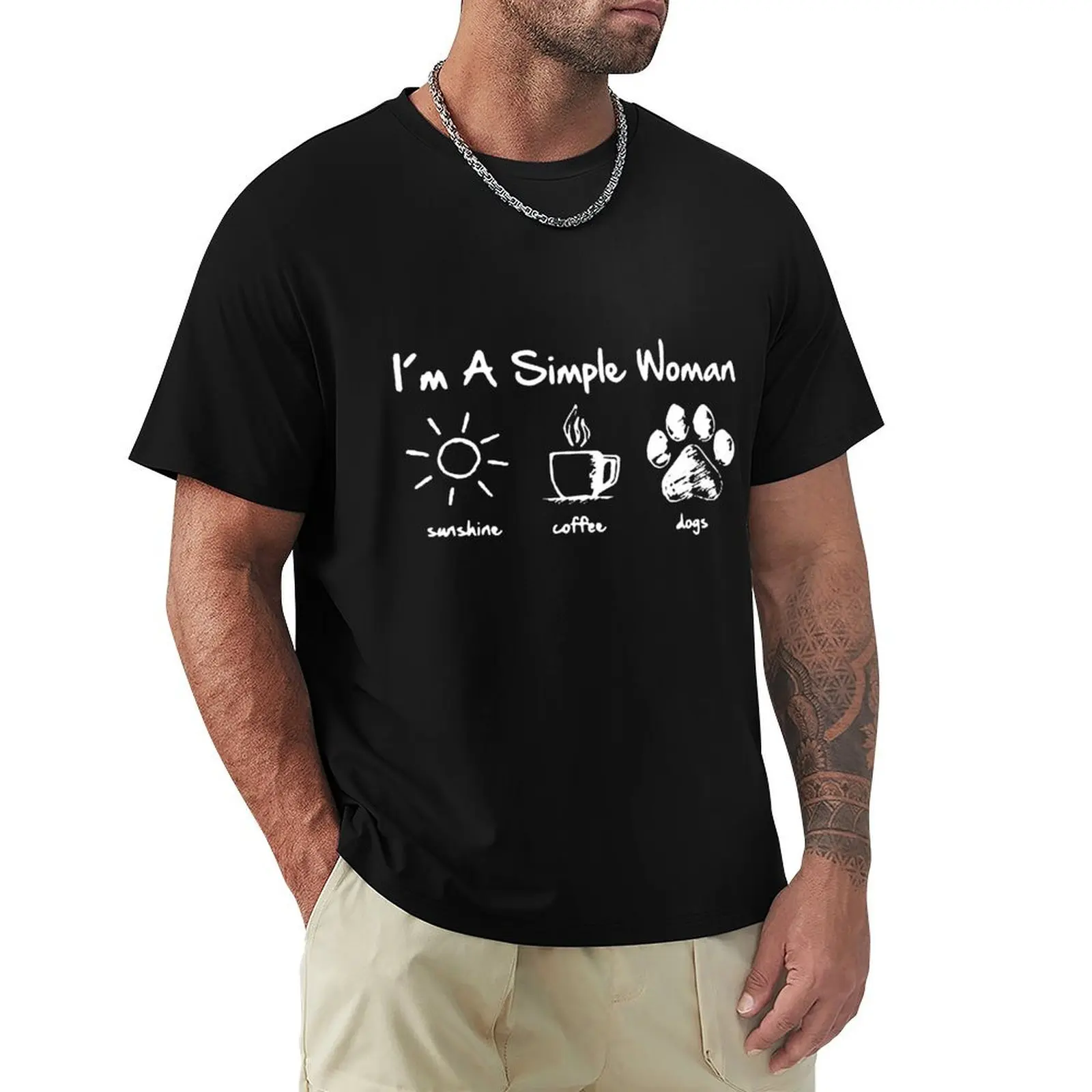 

I'm A simple Woman - sunshine - coffee - dogs T-Shirt oversizeds street wear aesthetic clothes anime shirt plain t shirts men