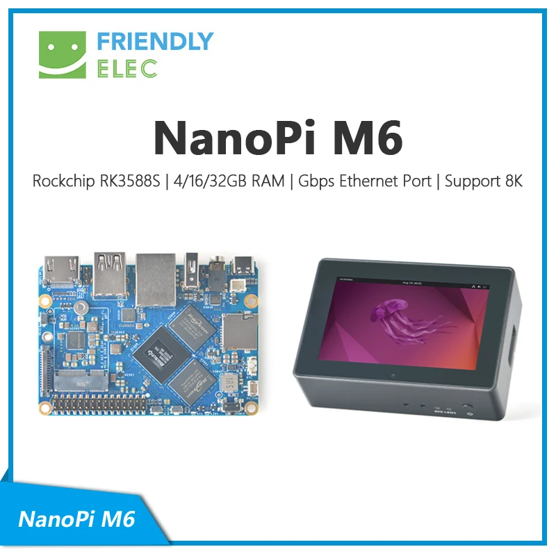 NanoPi M6 Metal Case with LCD  Rockchip RK3588S|4/16/32GB RAM|Gbps Ethernet Port|Support 8K