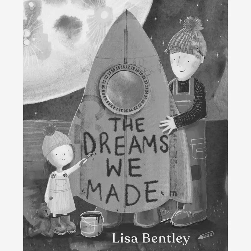 Lisa BentleyThe Dreams We Made Lisa Bentley Paula Wiseman Books 9781665917650 Book