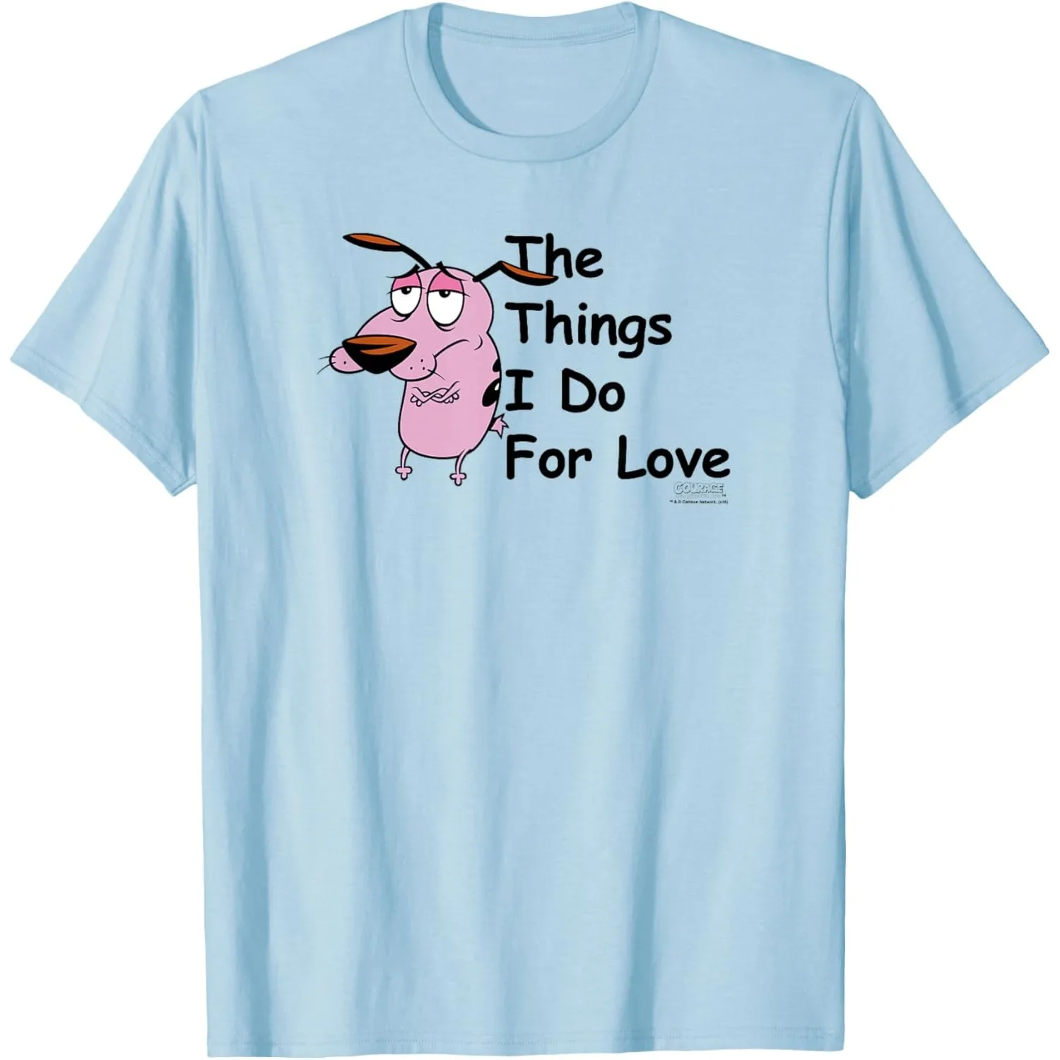 Courage The Cowardly Dog The Things I Do For Love Graphic T-Shirt Soft Cotton Crewneck Tee for Men