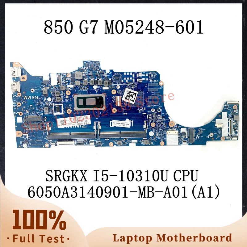 M05248-601 M05248-501 M05248-001 With SRGKX I5-10310U CPU For HP 850 G7 Laptop Motherboard 6050A3140901-MB-A01(A1) 100%Tested OK