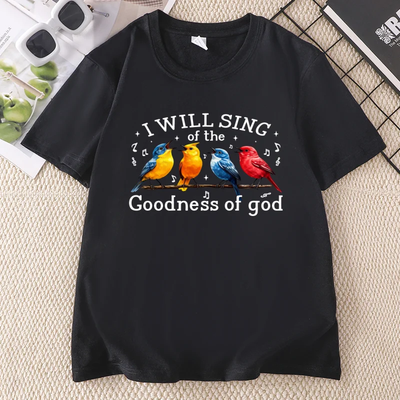 I Will Sing of The Goodness of God T-Shirt Funny Bible Verse Bird T Shirt Women Christian Faith Based Tshirt Religious Tops