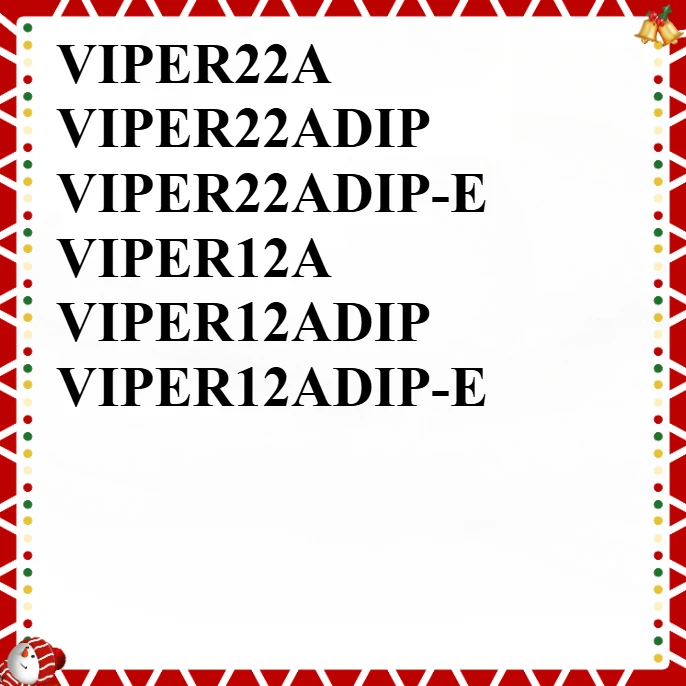 オリジナルVIPER22A VIPER22ADIP VIPER22ADIP-E、VIPER12A VIPER12ADIP VIPER12ADIP-E