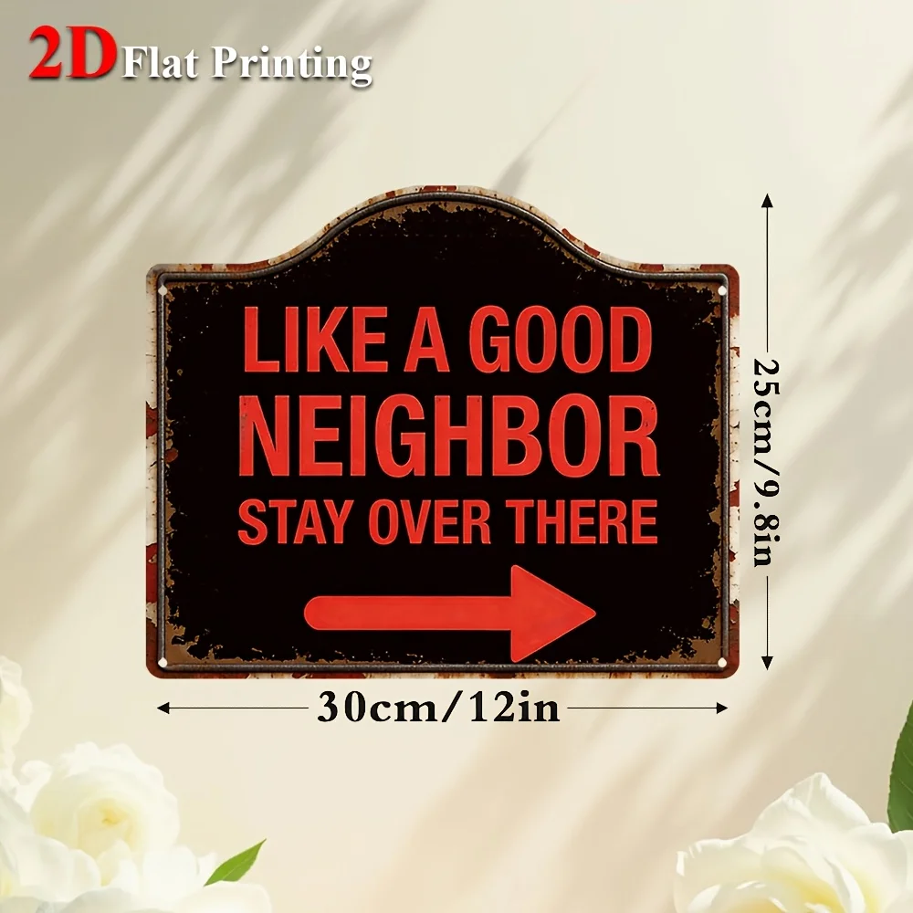2D Flat Sign Artwork Featuring A Vintage Design That Reads 'Like A Good Neighbor, Stay Over There, ' Suitable For Rustic Home