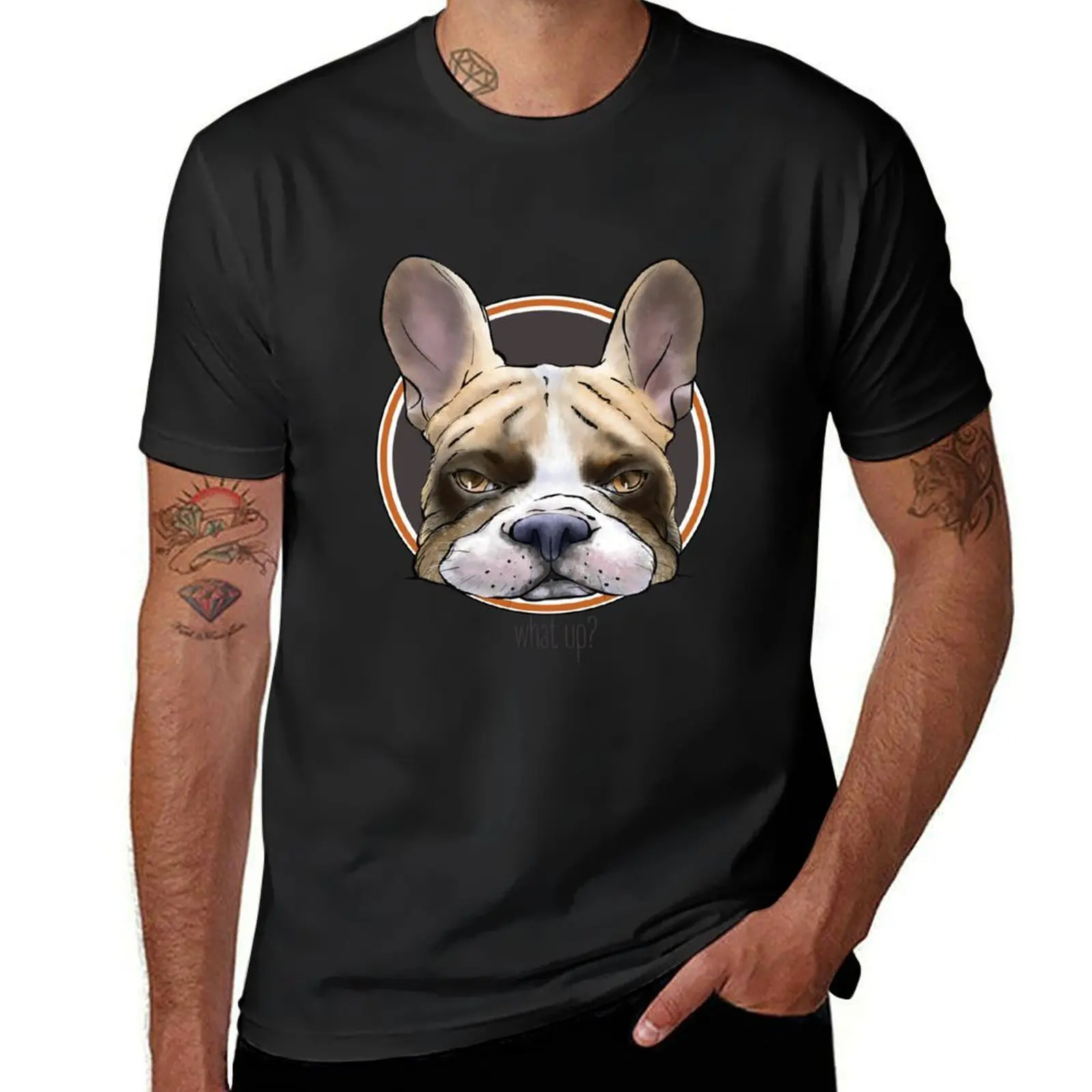 Frenchie - What Up? T-Shirt kawaii clothes quick drying plus sizes customizeds t shirts for men