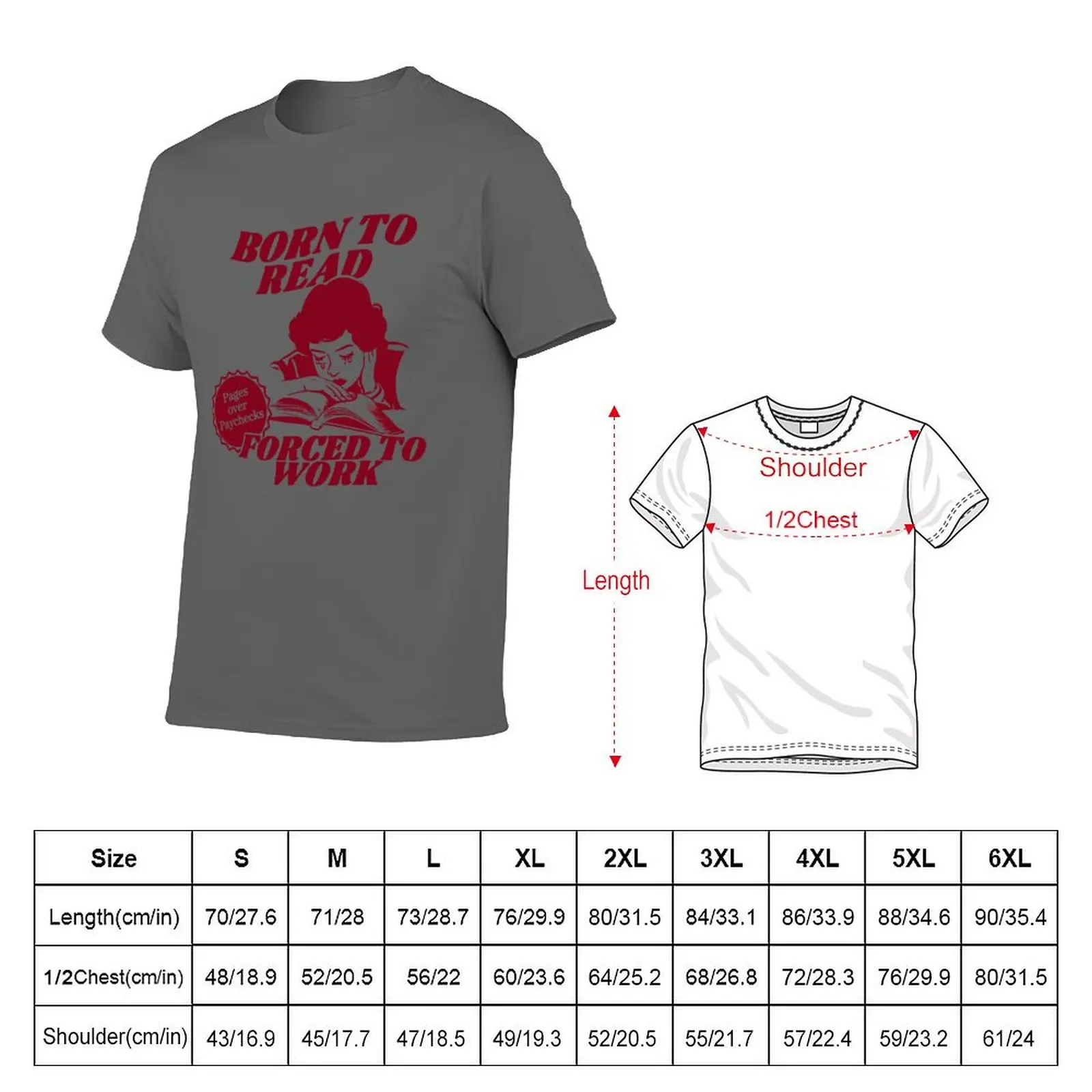 Born To Read Forced To Work Pages Over Paychecks for Book Lovers T-Shirt aesthetic clothes t shirts for men
