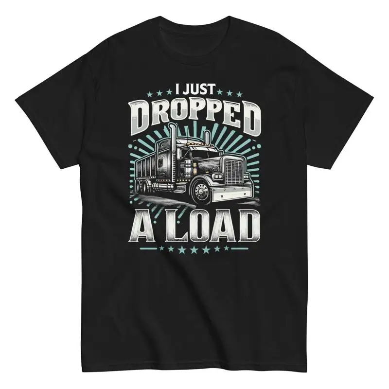 

Футболка Truck Driver Trucker I Just Dropped A Load для папы, мужа