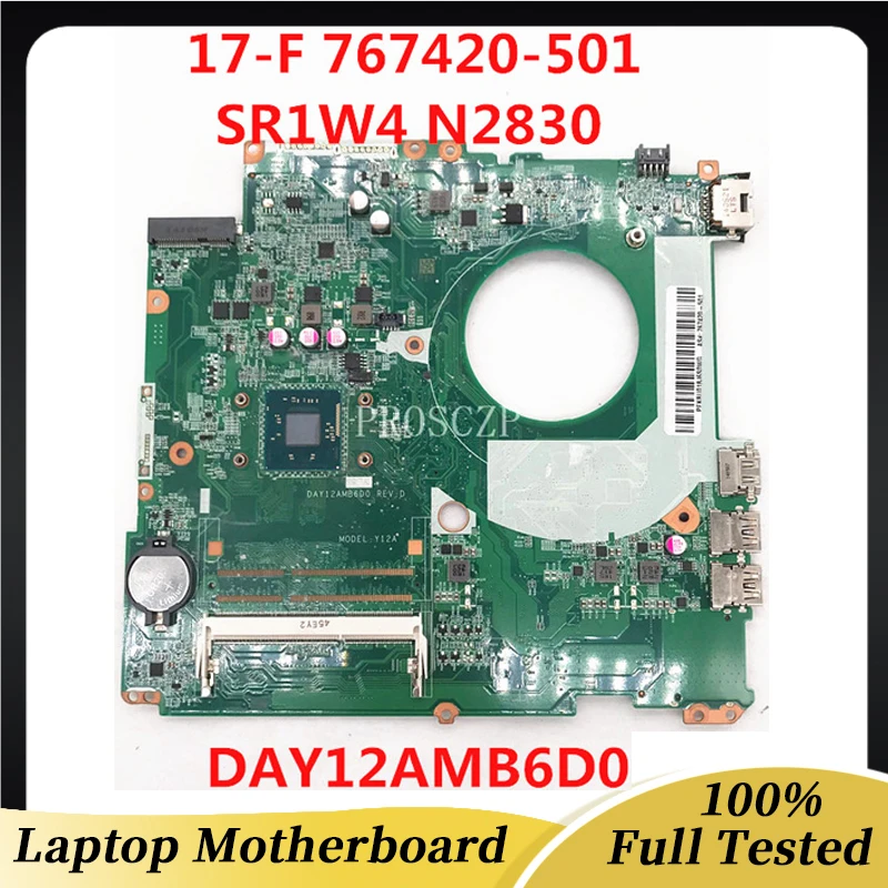 

767420-501 767420-001 Motherboard For HP 17-F Laptop Motherboard DAY12AMB6D0 With SR1W4 N2830 CPU A55 DDR3 100%Full Working Well