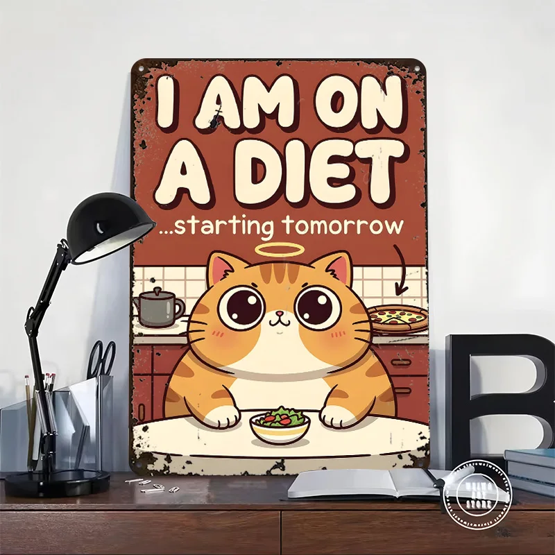 Cat on a Diet Starting Tomorrow Metal Poster Custom Wall Art Retro Vintage Tinplate Signs for Modern Home Decoration Luxury Room