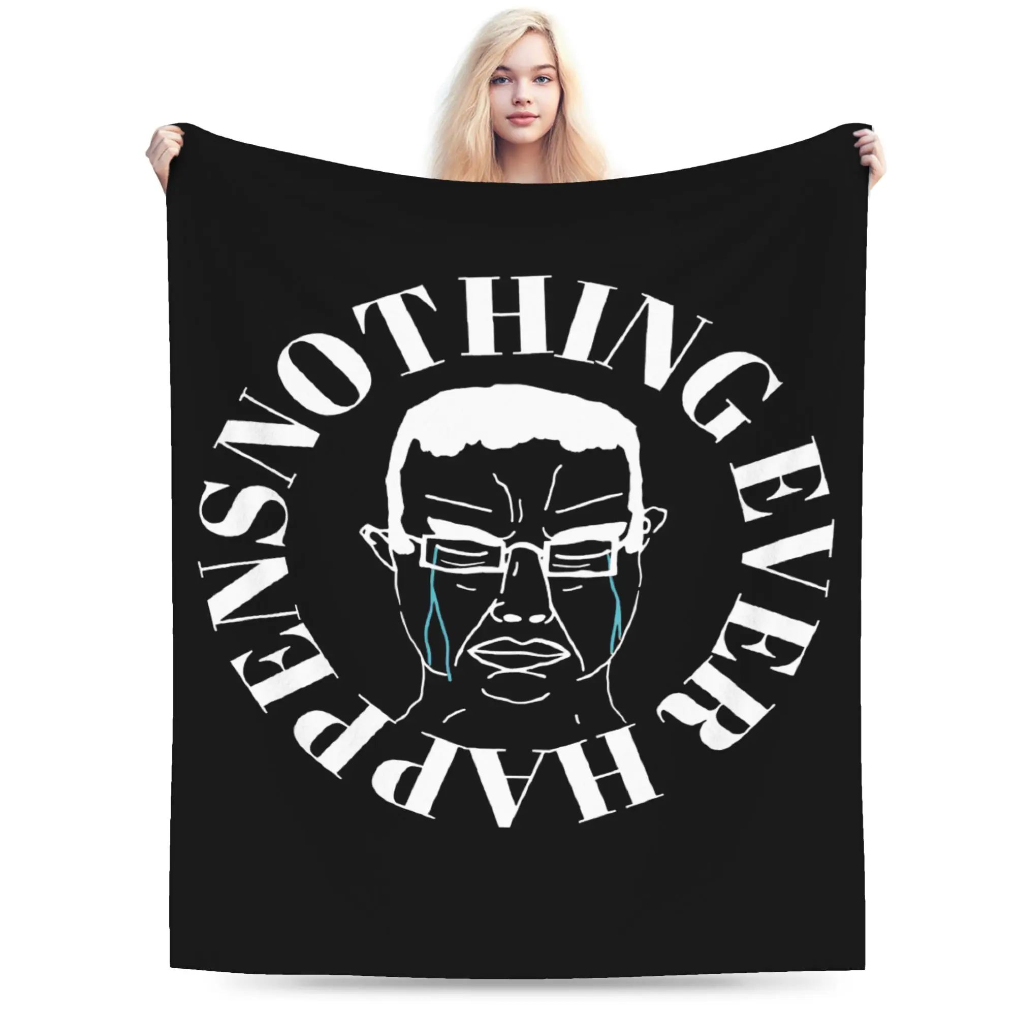Nothing Ever Happens Blanket Chudjak Meme Flannel Awesome Breathable Throw Blankets for Home Restaurant Summer