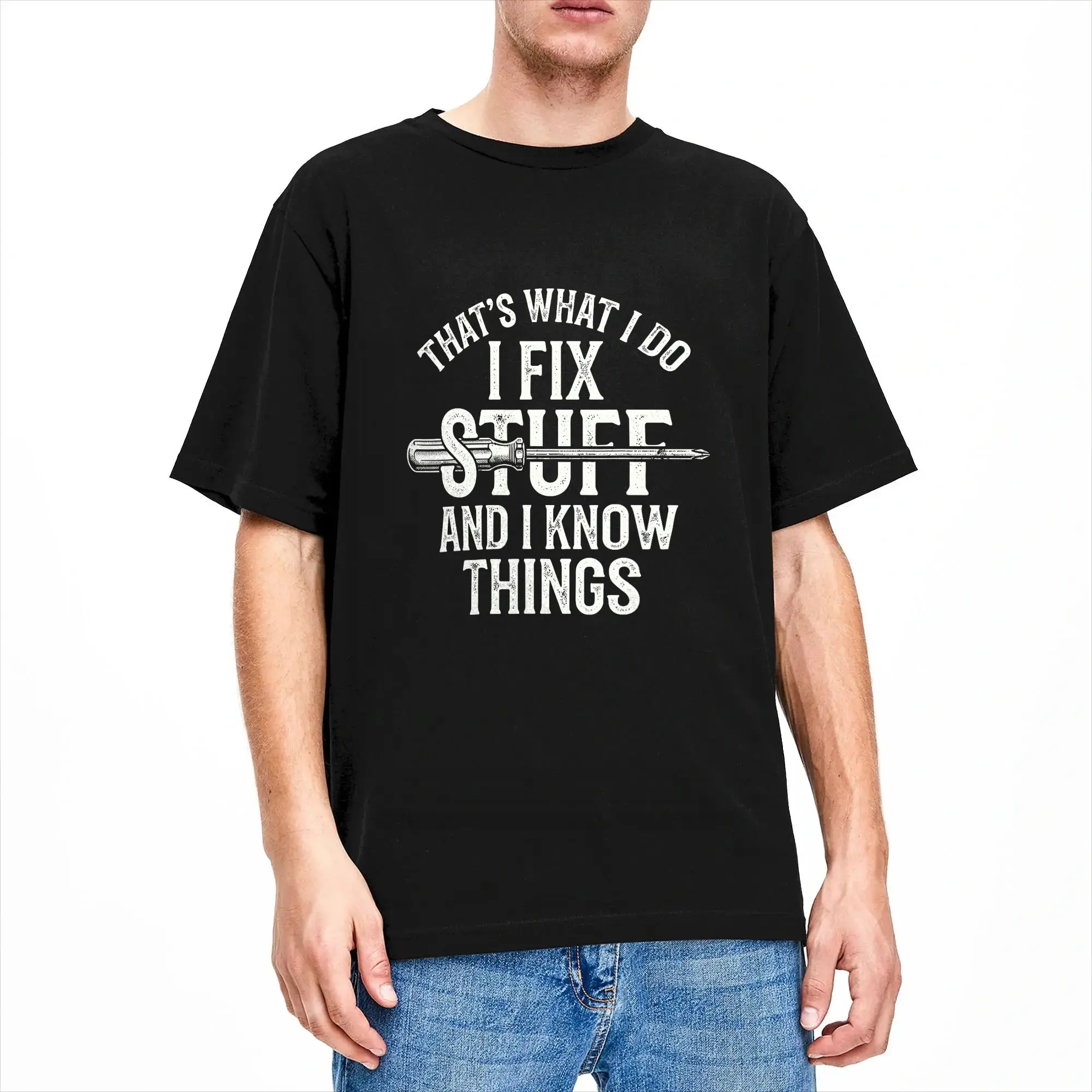 That‘s What I Do I Fix Stuff and I Know Things Handyman T Shirts Men's  Cotton Novelty T-Shirts Crewneck  Tees Short Sleeve Tops