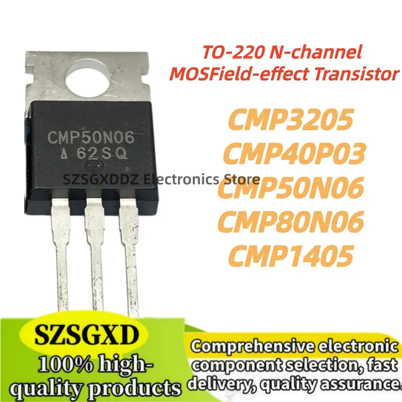 10pcs 100% New Quality CMP80N06 80N06 CMP1405 CMP3205 CMP40P03 CMP50N06 50N06 TO-220 N-channel MOSField-effect Transistor