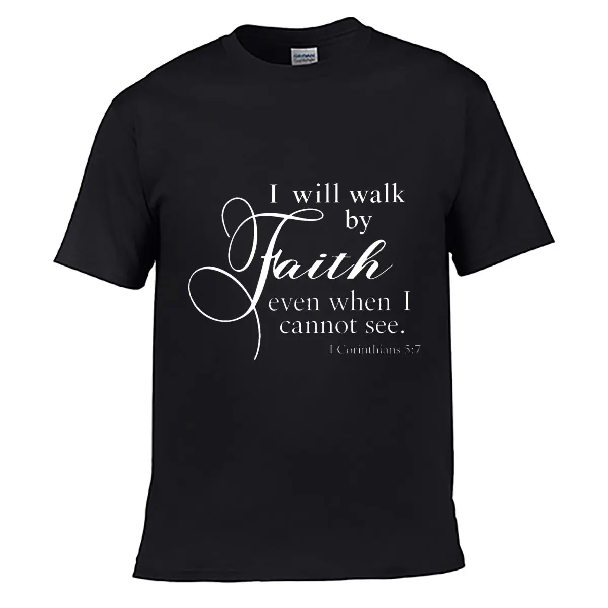 Walk By Faith Even When I Cannot See 2 Corinthians 5 7 short-sleeved T-shirt