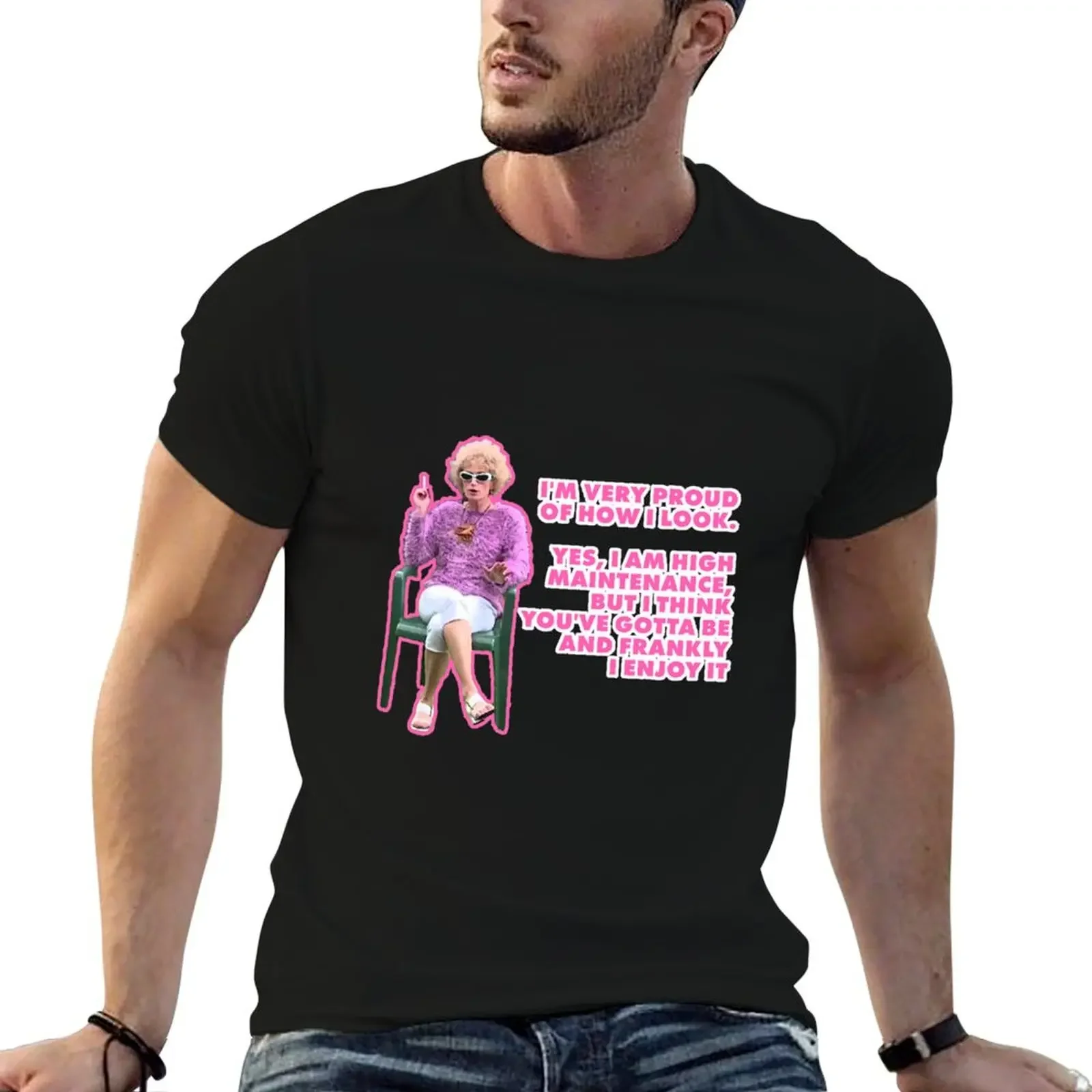 

Kath & Kim Yes, I am high maintenance quote T-Shirt oversized anime stuff t shirt men 100℅ cotton