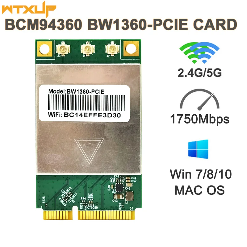 

Mini PCIE Wireless Card BCM94360 BW1360-PCIE WiFi Card 2.4G+5G Networking Adapter For MAC OS / WIn 7/8/10 Support Industrial PC