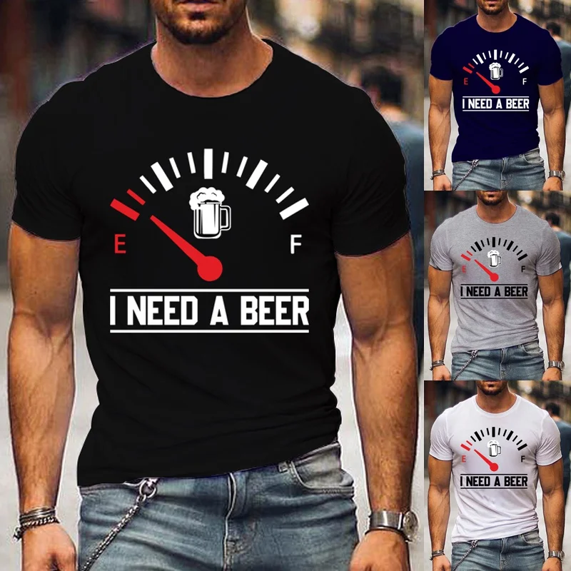 Funny I Need Beer Print T-shirt Mens Fshion Casual Short Sleeve Shirt Cool Graphic Print Tees