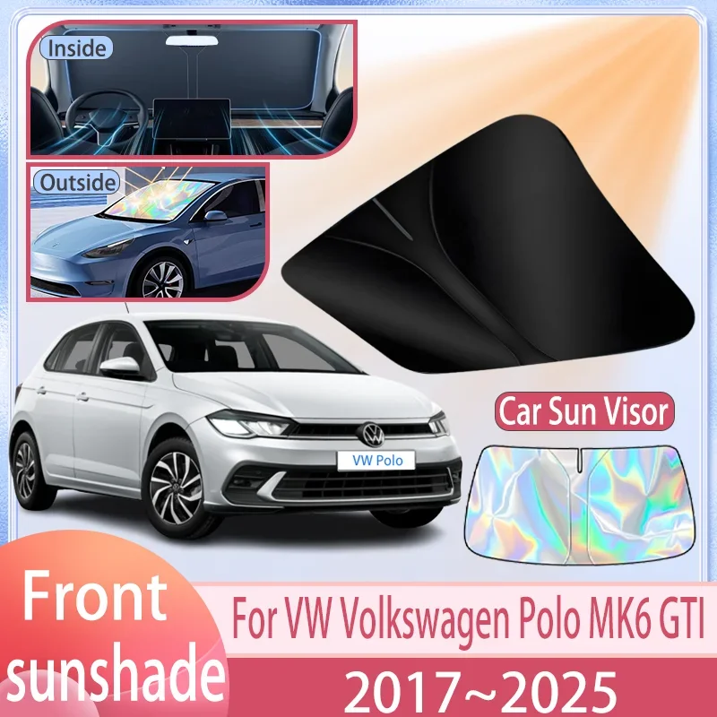 

Автомобильный солнцезащитный козырек для VW Volkswagen Polo MK6 GTI 2017 ~ 2025 2024 2023, солнцезащитный козырек на лобовое стекло, защита от ультрафиолета, аксессуары