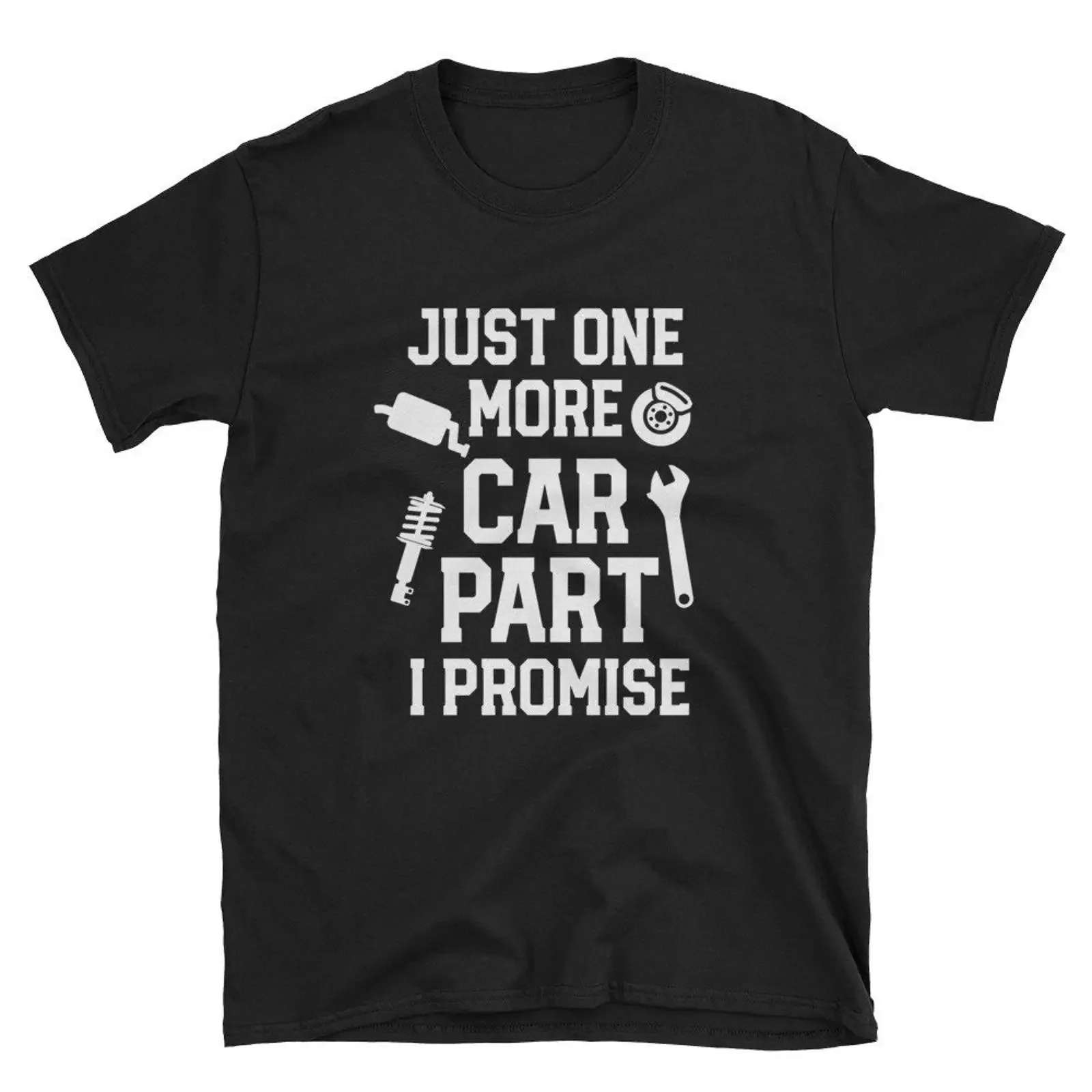 Just One More Car Part I Promise Funny Mechanic T Shirt  Auto Enthusiast Race Lover  vintage Washed Slightly Breathable Unisex