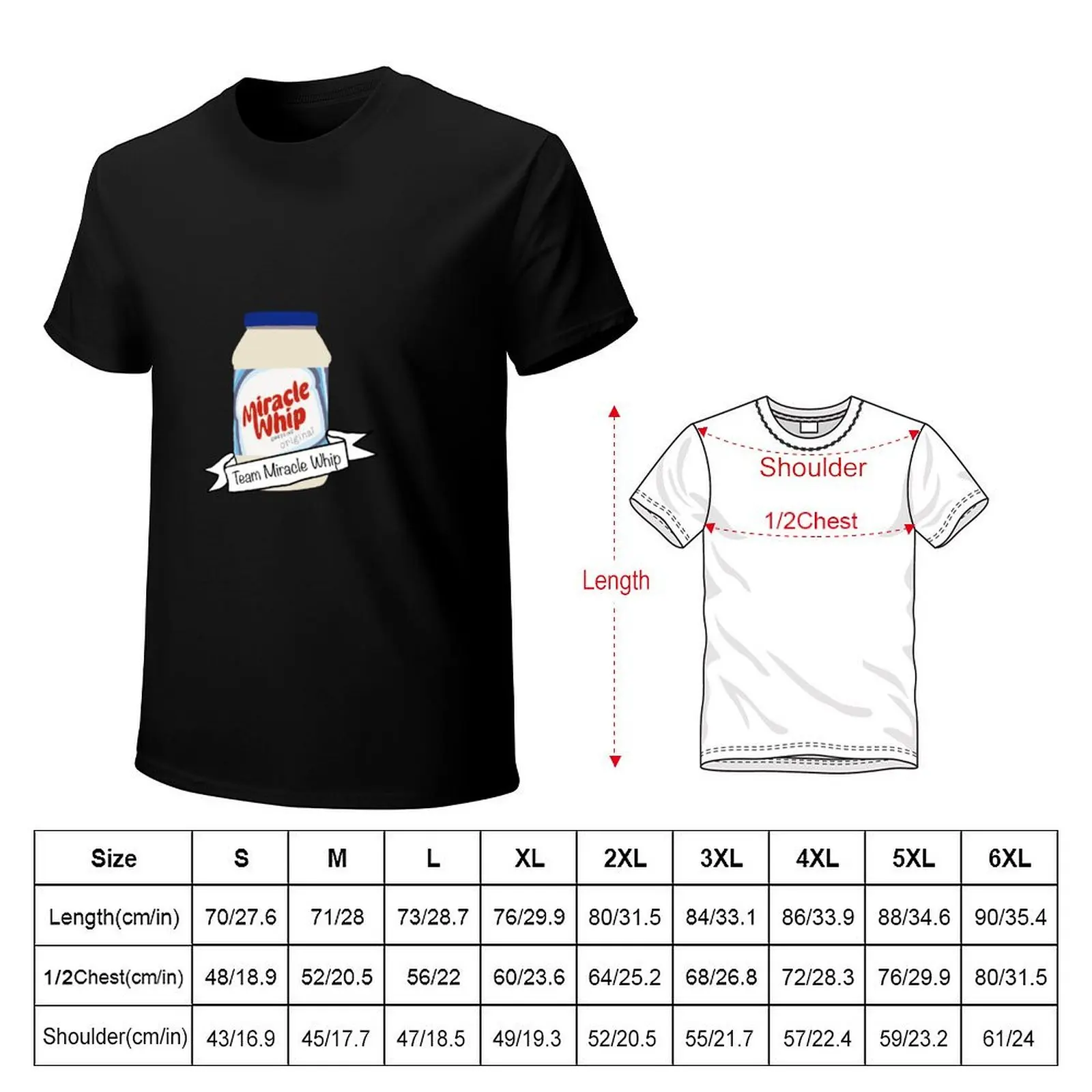 Team Miracle Whip Mayo T-Shirt man t shirts high quality luxury brand T-Shirt