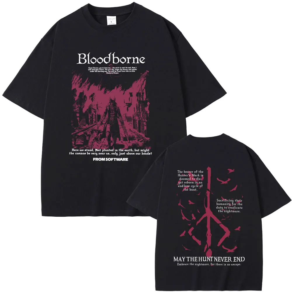 Game Bloodborne Horror Hunter Fear The Old Blood May The Hunt Never End Graphic T-shirt Men Women Casual Retro Oversized T Shirt