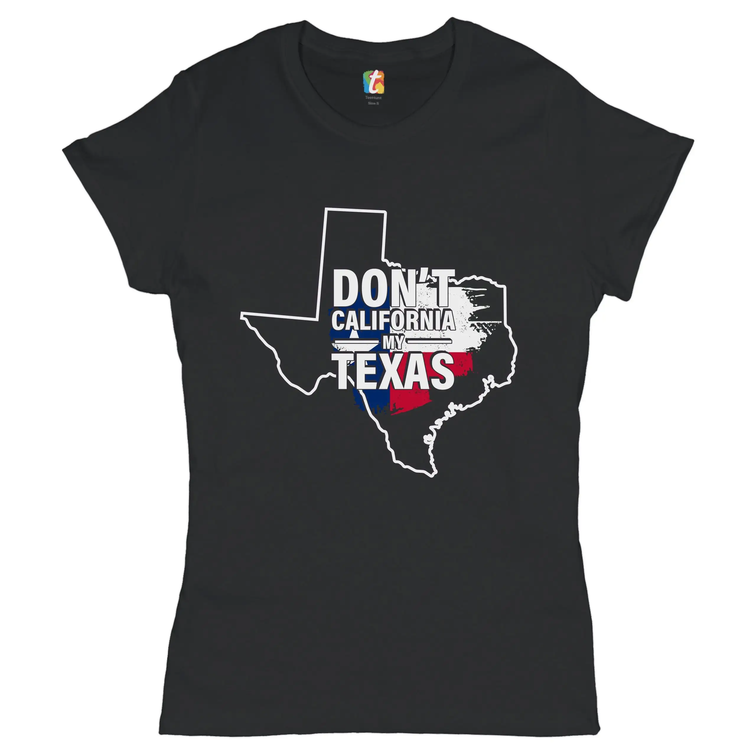 Camiseta Don't California My Texas, el gran exodo para el estado de la estrella solitaria conservadora republicana, divertida para mujer