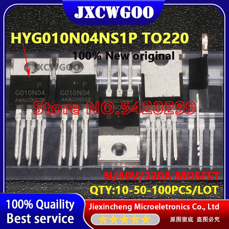 10-50-100PCS G010N04 CTO220 MOSFET New original Electronic Components Chipset N/40V/330A HYG010N04 TO-220