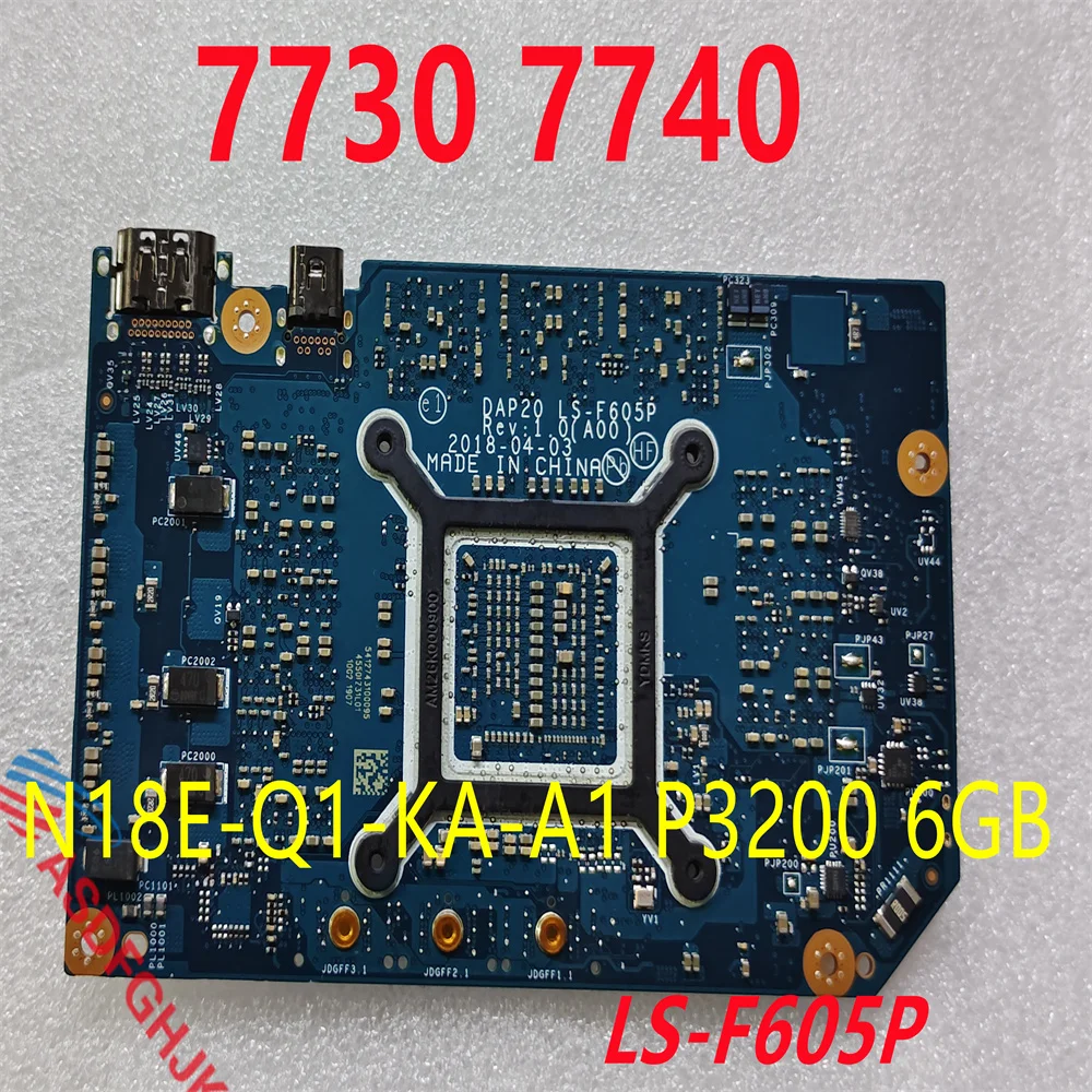 For Dell Precision 7730 7740 Laptop Motherboard N18E-Q1-KA-A1 P3200 6GB CN-08G6F0 CN-08G6F0 CN-08G6F0 LS-F605P DDR