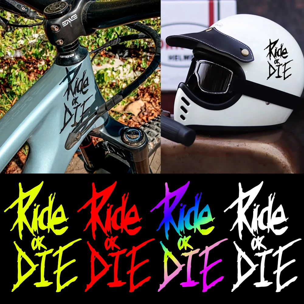 

Ride or Die Reflective Moto Stickers MTB Bike Frame Bicycle Top Tube Motorcycle Auto Body Helmets Decorative Decals Accessories