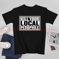 Camiseta de pedófilo Kill Your Local