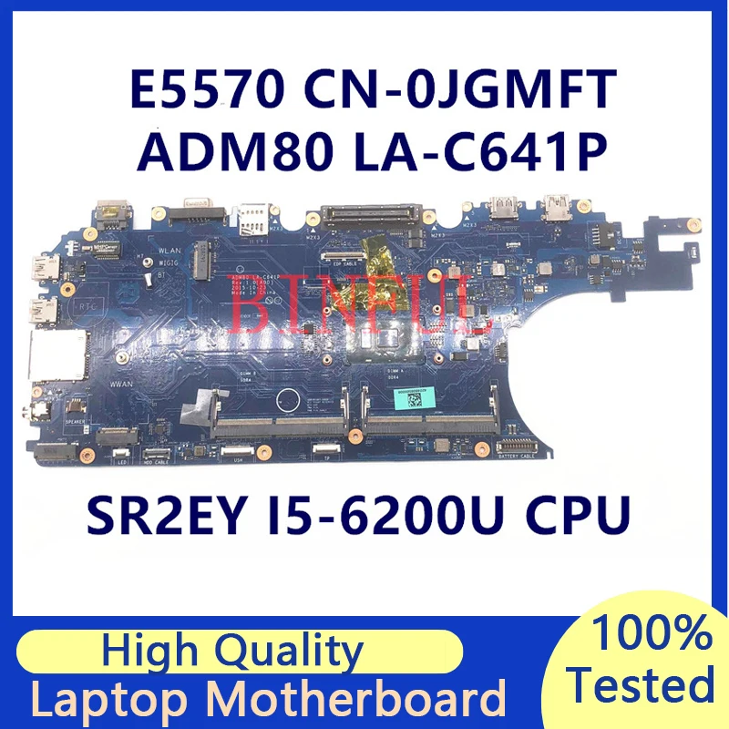 CN-0JGMFT 0JGMFT JGMFT Mainboard For Dell Latitude E5570 Laptop Motherboard W/SR2EY I5-6200U CPU ADM80 LA-C641P 100% Full Tested