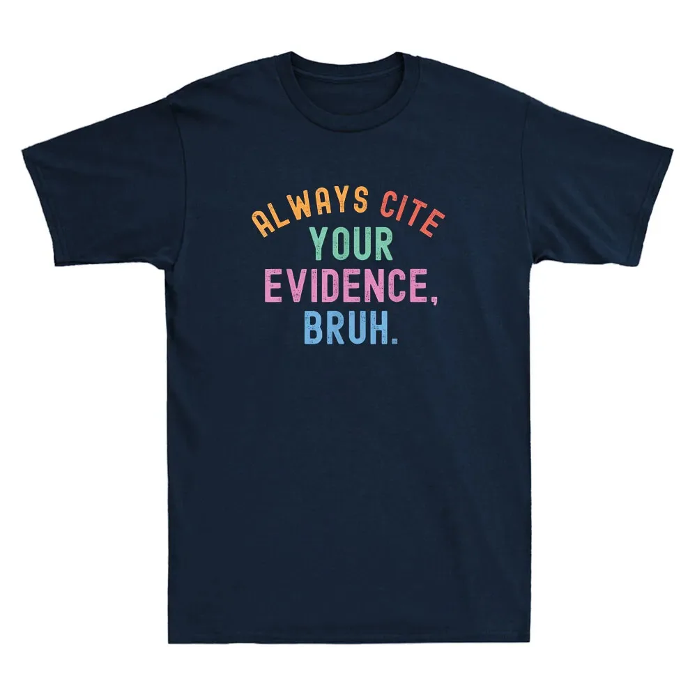 Always Cite Your Evidence Bruh Funny Quote Vintage Men's Short Sleeve T-Shirt