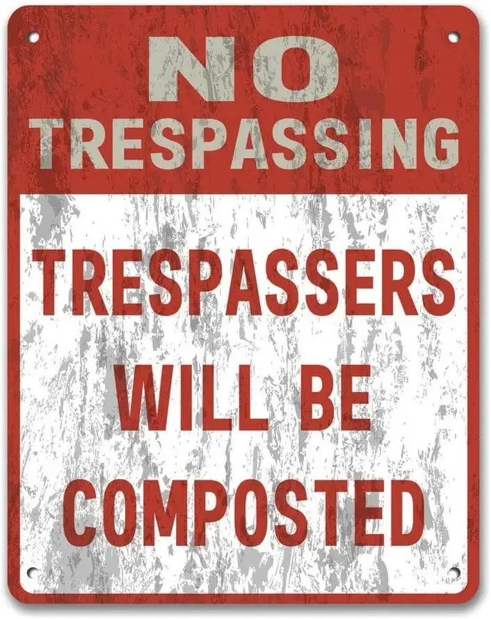 Wall Decor Metal No Trespassing Sign Trespassers Will Be Composted Metal Sign Garden Sign Private Property Man Cave Decor Fun